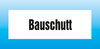 Magnetschild "Bauschutt"